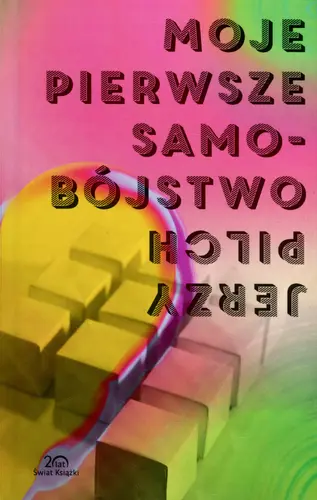 Okładka: Moje pierwsze samobójstwo i dziewięć innych opowieści