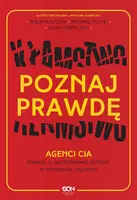 Okładka: Poznaj prawdę. Agenci CIA zdradzą ci, jak przekonać każdego, by powiedział wszystko