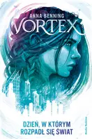 Okładka: Vortex. Dzień, w którym rozpadł się świat