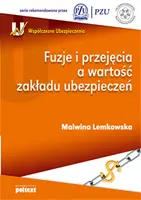 Okładka: Fuzje i przejęcia a wartość zakładu ubezpieczeń
