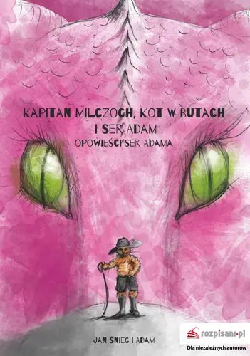 Okładka: Kapitan Milczoch, Kot w Butach i Ser Adam