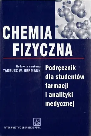 Okładka: Chemia fizyczna. Podręcznik dla studentów farmacji i analityki medycznej