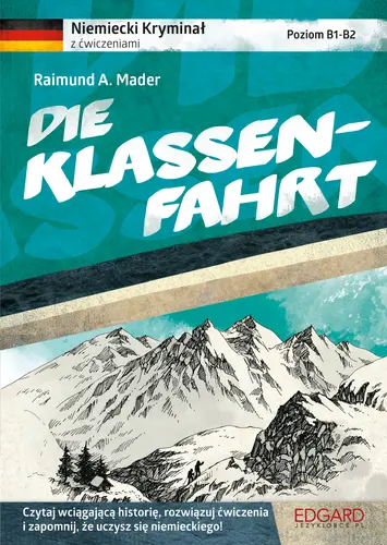 Okładka: Niemiecki. Kryminał z ćwiczeniami Die Klassenfahrt