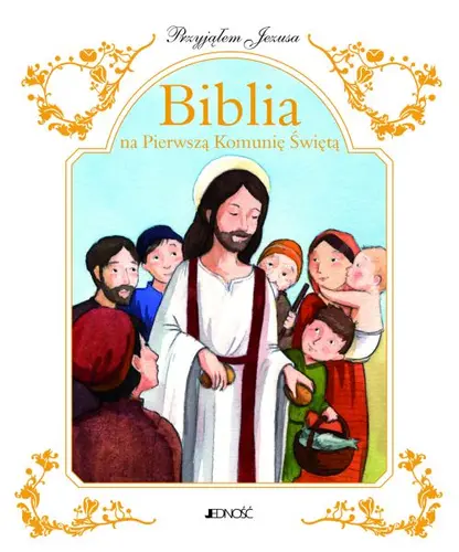 Okładka: Biblia na Pierwszą Komunię Świętą.