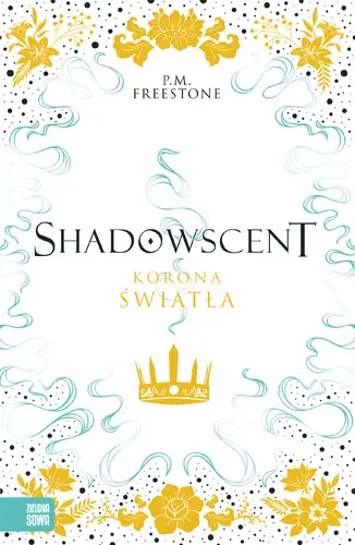 Okładka: Shadowscent. Korona światła