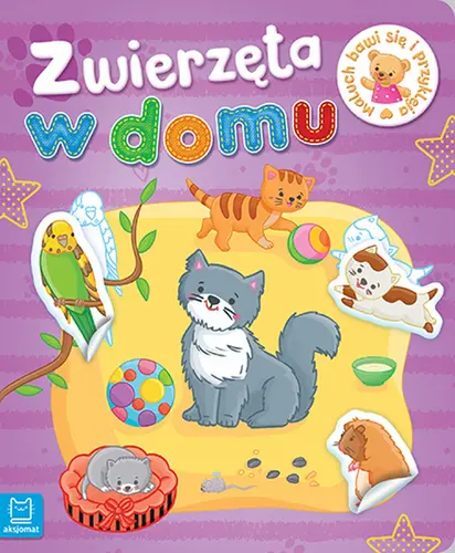 Okładka: Maluch bawi się i przykleja. Zwierzęta w domu