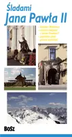 Okładka: Śladami Jana Pawła II. Przewodnik