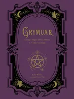 Okładka: Grymuar. Księga magii, która obudzi w Tobie wiedźmę