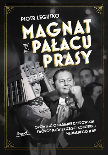 Okładka: Magnat z Pałacu Prasy
