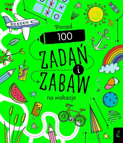 Okładka: Ponad 100 zadań i zabaw na wakacje