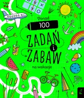 Okładka: Ponad 100 zadań i zabaw na wakacje