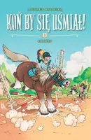 Okładka: Koń by się uśmiał! Ale Jazda! Tom 1