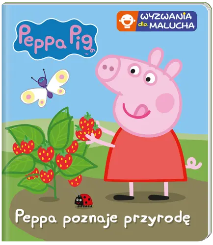 Okładka: Peppa Pig. Wyzwania dla malucha. Peppa poznaje przyrodę