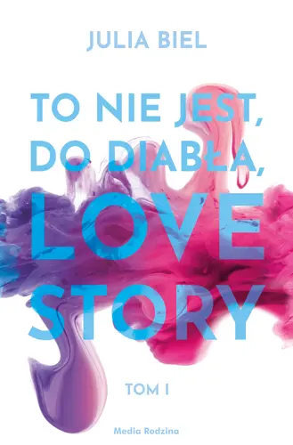 Okładka: To nie jest, do diabła, love story! (1)