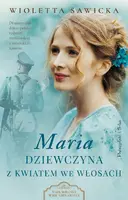Okładka: Maria. Dziewczyna z kwiatem we włosach