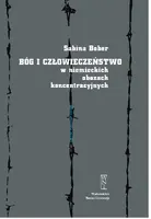 Okładka: Bóg i człowieczeństwo w niemieckich obozach koncentracyjnych
