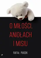 Okładka: O miłości, aniołach i misiu