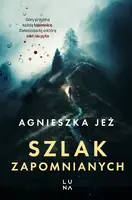 Okładka: Szlak zapomnianych