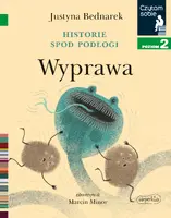 Okładka: Historie spod podłogi. Wyprawa. Czytam sobie. Poziom 2