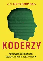 Okładka: Koderzy. Opowieść o ludziach, którzy zmienili nasz świat