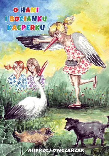 Okładka: O Hani i bocianku Kacperku