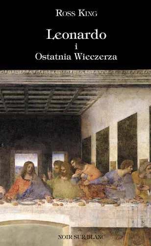 Okładka: Leonardo i Ostatnia Wieczerza