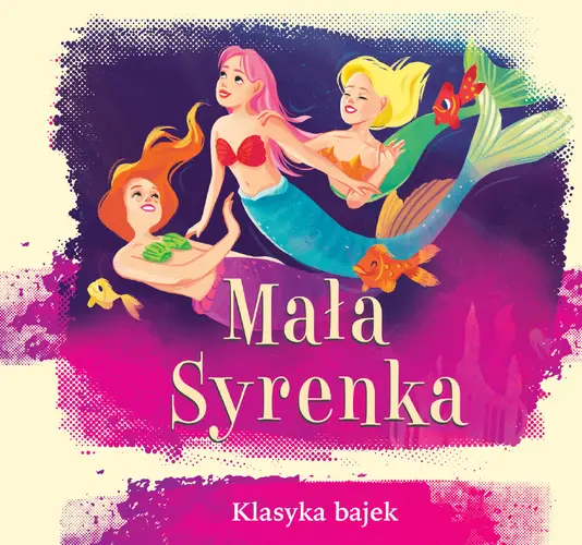 Okładka: Mała Syrenka. Klasyka bajek