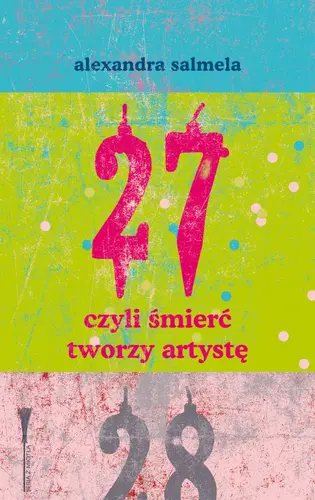 Okładka: 27, czyli śmierć tworzy artystę