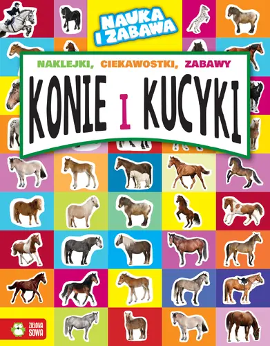 Okładka: Nauka i zabawa. Konie i kucyki