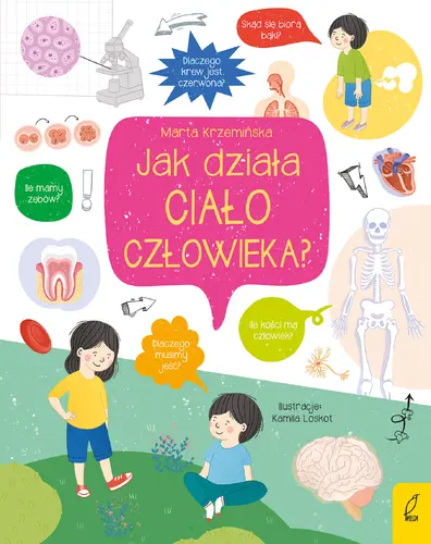 Okładka: Co i jak? Jak działa ciało człowieka?