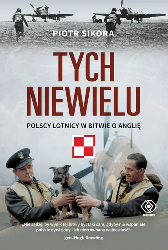 Okładka: Tych niewielu. Polscy lotnicy w bitwie o Anglię