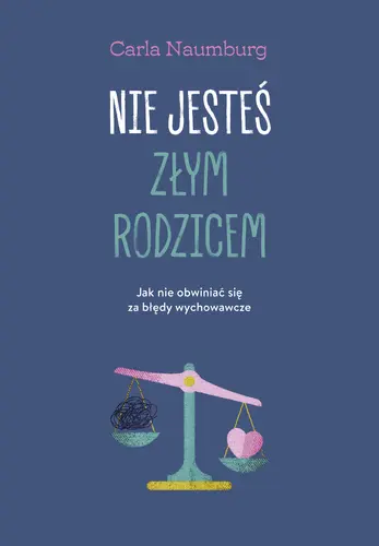 Okładka: Nie jesteś złym rodzicem