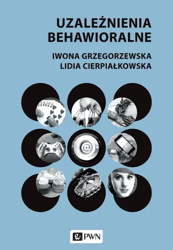 Okładka: Uzależnienia behawioralne