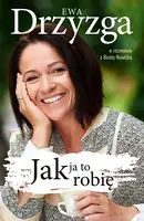 Okładka: Ewa Drzyzga. Jak ja to robię