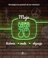 Okładka: Moje lata 70