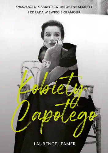 Okładka: Kobiety Capotego. Śniadanie u Tiffany'ego, mroczne sekrety i zdrada w świecie glamour