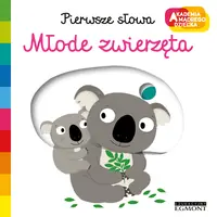 Okładka: Młode zwierzęta. Akademia mądrego dziecka. Pierwsze słowa