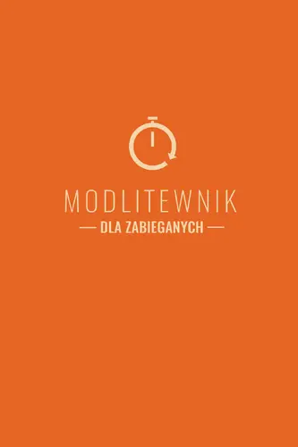 Okładka: Modlitewnik dla zabieganych