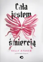 Okładka: Cała jestem śmiercią
