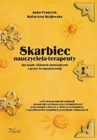 Okładka: Skarbiec nauczyciela terapeuty na bazie własnych doświadczeń z pracy terapeutycznej