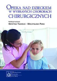 Okładka: Opieka nad dzieckiem w wybranych chorobach chirurgicznych