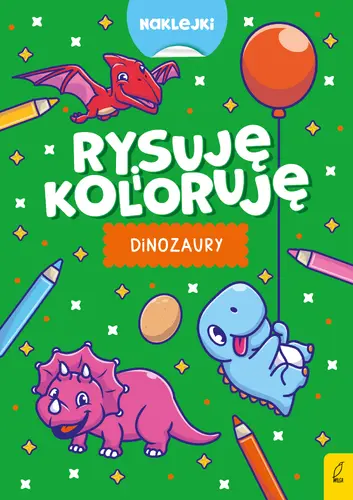 Okładka: Rysuję i koloruję. Dinozaury i potworki