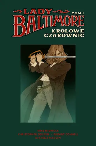 Okładka: Lady Baltimore. Tom 1. Królowe Czarownic