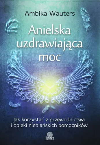 Okładka: Anielska uzdrawiająca moc