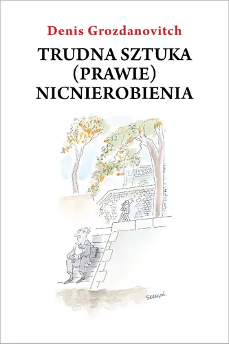 Okładka: Trudna sztuka (prawie) nicnierobienia