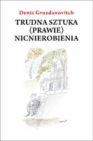 Okładka: Trudna sztuka (prawie) nicnierobienia