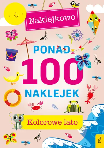 Okładka: Ponad 100 naklejek. Kolorowe lato. Naklejkowo
