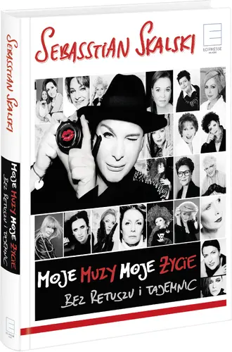 Okładka: Moje muzy, moje życie bez retuszu i tajemnic..