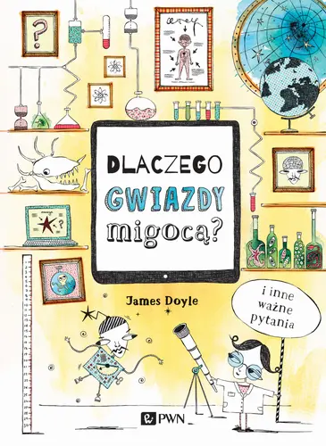Okładka: Dlaczego gwiazdy migocą? I inne ważne pytania