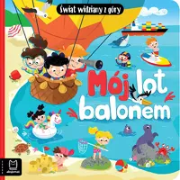 Okładka: Mój lot balonem. Świat widziany z góry